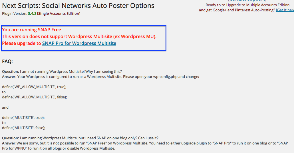 You are running SNAP Free This version does not support Wordpress Multisite (ex Wordpress MU).